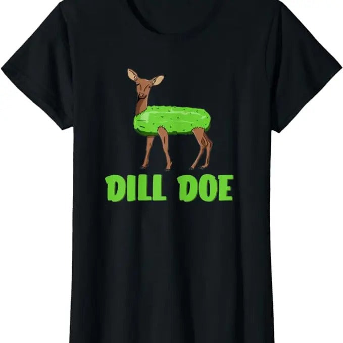 Funny Humor Shirts Dill Doe Funny Humor Funny Nature Deer Redneck Womenswear Casual Cotton T-Shirts, Hoodie, Sweatshirt