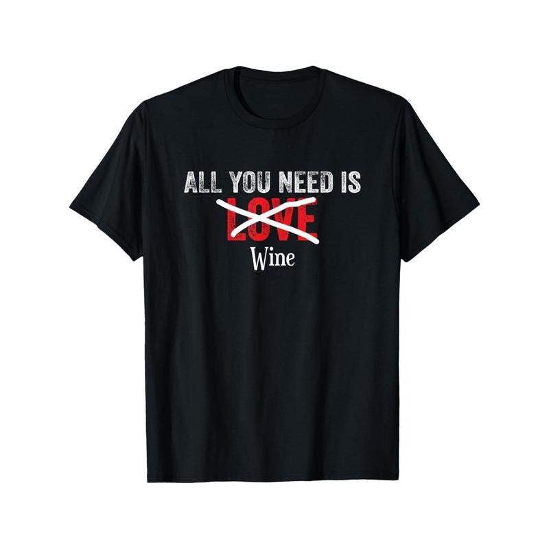 Funny All You Need Is Love Wine Heart Valentines Day T-Shirt made in usa Hoodie, Sweatshirt | GrindPrints.com