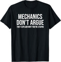 Funny Auto Mechanic Shirt, Mechanics Don't Argue Sarcasm T-Shirt