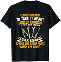 Funny Auto Mechanic T-Shirt, Curious Enough To Take It Apart - Car Guy Auto Mechanic T-Shirt