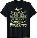 Funny Bar Shirts, Forget Sugar And Spice This Bartender Is Full Of Profanity T-Shirt Menswear Top