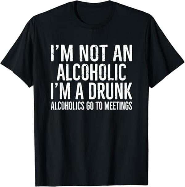 Funny Bar Shirts I'M Not Alcoholic I'M Drunk Funny Drinking Bar Hopping Menswear Top Funny Shirts Night Out Casual Classic T-Shirts, Hoodie, Sweatshirt