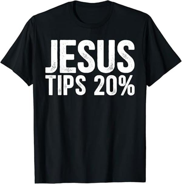 Funny Bar Shirts, Jesus Tips 20% Waiter Waitress Bartender Mixologist T-Shirt Menswear Top