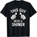Funny Bar Shirts, This Guy Needs A Shiner Alcohol Bar Crawl T-Shirt Menswear Top