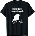 Funny Best Friend Shirts, Gift For Best Friend, Birds Are Your Friends Funny Meme Puctures T-Shirt Menswear Top Casual...