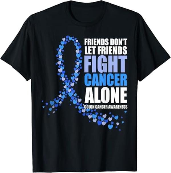 Funny Best Friend Shirts Best Friend Friends Don'T Let Friends Fight Cancer Alone Colon Cancer Menswear Top Casual Classic T-Shirts, Hoodie, Sweatshirt