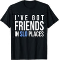 Funny Best Friend Shirts, Gift For Best Friend, Friends in SLO Places - San Luis Obispo T-Shirt Menswear Top Casual...