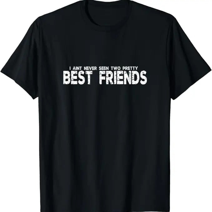 Funny Best Friend Shirts, Gift For Best Friend, Funny Meme Two Pretty Best Friends T-Shirt Menswear Top Casual Classic...