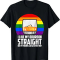 Funny Best Friend Shirts, Gift For Best Friend, I Like My Bourbon Straight But My Friends Can Go Either Way T-Shirt...