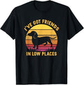 Funny Best Friend Shirts, Gift For Best Friend, I've Got Friends in Low Places Funny Dachshund Apparel T-Shirt Menswear...
