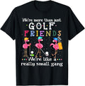 Funny Best Friend Shirts Best Friend We'Re More Than Just Golf Friends Shirt Flamingo Menswear Top Casual Classic T-Shirts, Hoodie, Sweatshirt
