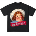Funny Big Deborah Parody Unisex T-Shirt Hoodie, Sweatshirt | GrindPrints.com
