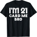 Funny Birthday Shirts, 21 Year Old Card Me Funny 21st Birthday Gift Him Men Vegas T-Shirt