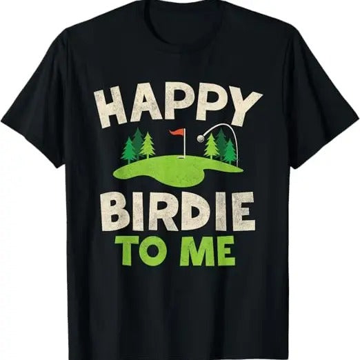 Funny Birthday Shirts, Funny Golf Birthday Happy Birdie Golfer T-Shirt - Menswear Top Hoodie, Sweatshirt | GrindPrints.com