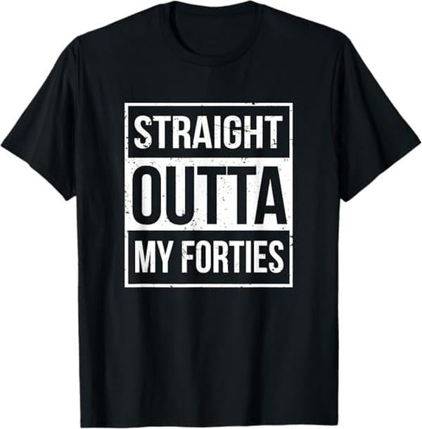 Funny Birthday Shirts, Straight Outta My Forties Funny 50th Birthday T-Shirt- Menswear Top Hoodie, Sweatshirt