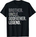 Funny Brother Shirt, Gift for Brother,  Brother Uncle Godfather Legend Fun Best Funny Uncle T-Shirt