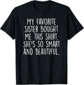 Funny Brother Shirt Brother My Favorite Sister Bought Me This Funny Brother Menswear Casual Cotton T-Shirts, Hoodie, Sweatshirt