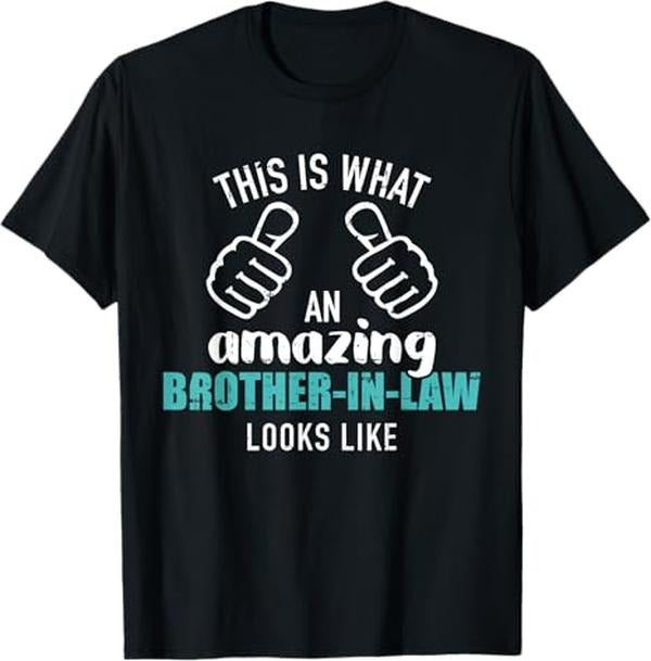 Funny Brother Law Shirts Brother Amazing Brother Law Like Sister Law Menswear Top T-Shirts, Hoodie, Sweatshirt