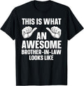 Funny Brother Law Shirts Brother Brother Law Sister Dad Brother Law Menswear Top T-Shirts, Hoodie, Sweatshirt