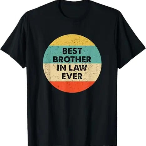 Funny Brother in Law Shirts, Gift For Brother, Brother In Law T-Shirt - Menswear Top Hoodie, Sweatshirt | GrindPrints.com