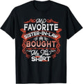 Funny Brother in Law Shirts, Gift For Brother, My Favorite Sister In Law Gave Me This Shirt Brother-In-Law T-Shirt
