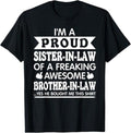 Funny Brother in Law Shirts, Gift For Brother, Proud Sister in Law of Awesome Brother in Law Funny Sister T-Shirt