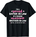 Funny Brother in Law Shirts, Gift For Brother, Proud Sister-in-Law of Awesome Brother-in-Law T-Shirt