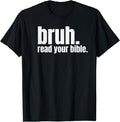 Funny Bruh Shirt, Bruh Meme Read Your Bible Funny T-Shirt - Menswear Top Hoodie, Sweatshirt | GrindPrints.com