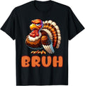 Funny Bruh Shirt, Funny Bruh Thanksgiving Meme Saying T-Shirt - Menswear Top Hoodie, Sweatshirt | GrindPrints.com