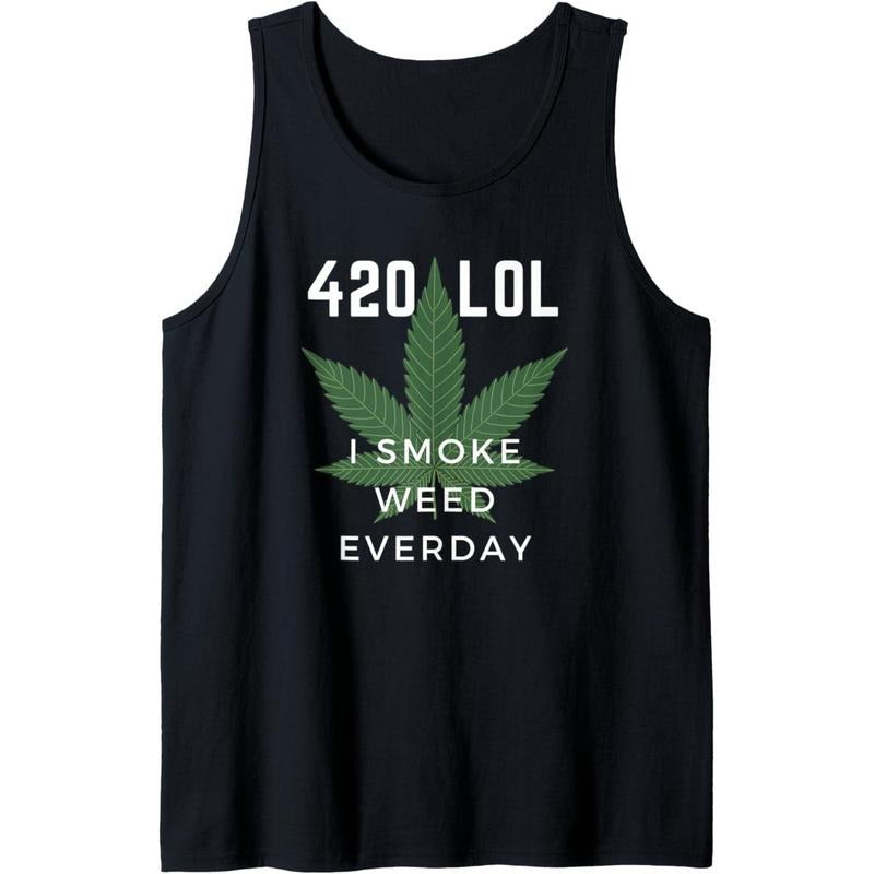 Funny Cannabis Weed Meme 420 LOL I smoke weed everyday Tank Top T-Shirts, Hoodie, Sweatshirt | GrindPrints.com