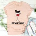 Funny Cat Lover Shirt, I Do What I Want Black Cat Wine Shirt, Funny Quotes Shirt, kitten lover, pet cat lover, cat kitten...