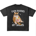Funny Cat Meme Shirt, Even Baddies Get Saddies, Cat Lover Shirt, Cat Meme Shirt, Retro Trendy Unisex Classic Cotton Gift...