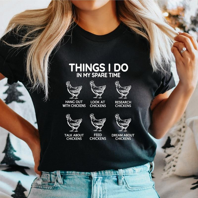 Funny Chicken Things I Do My Spare Time Shirt Chicken Lover Mom Farmer Shirt T-Shirts, Hoodie, Sweatshirt