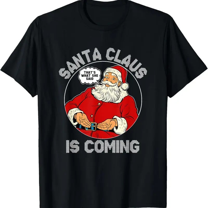 Funny Christmas - Santa is coming Ugly Sweater Party XMAS T-Shirt Hoodie, Sweatshirt | GrindPrints.com