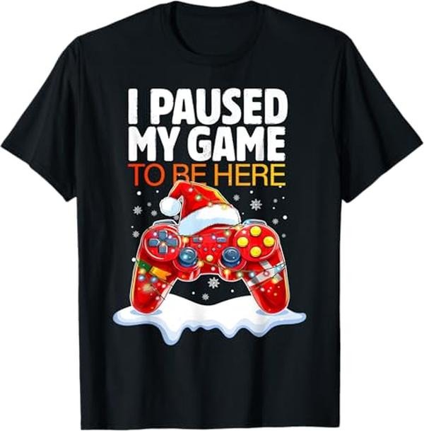 Funny Christmas Shirt, Christmas Gift, Christmas I Paused My Game To Be Here Funny Sarcastic Gamer T-Shirt