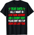 Funny Christmas Shirt, Christmas Gift, Funny Christmas Shirts For Women Men Adult Dear Santa T-Shirt