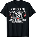 Funny Shirts Naughty List I Regret Nothing Funny Xmas Shirt Menswear Top T-Shirts, Hoodie, Sweatshirt