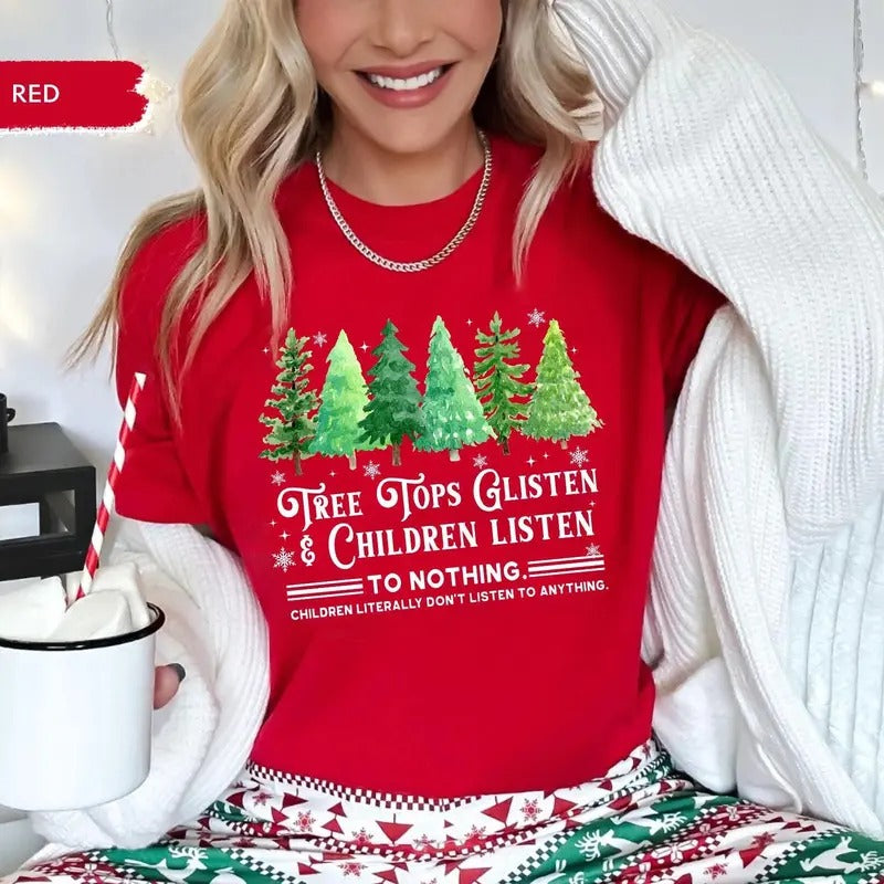 Funny Christmas Teacher Tshirt, Tree Tops Glisten And Children Listen Shirt, Funny Teacher Shirt, Holiday Teacher ,...