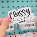 Funny Classy But I Cuss A Little Sticker T-Shirts, Hoodie, Sweatshirt | GrindPrints.com