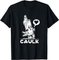 Funny Construction Work Shirts, I Love Caulk Shirt Construction Funny Dad Handyman Joke T-Shirt Menswear Casual Cotton...