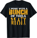 Funny Construction Work Shirts, I Work With A Bunch Of Tools Shirt Funny Construction T-Shirt Menswear Casual Cotton...