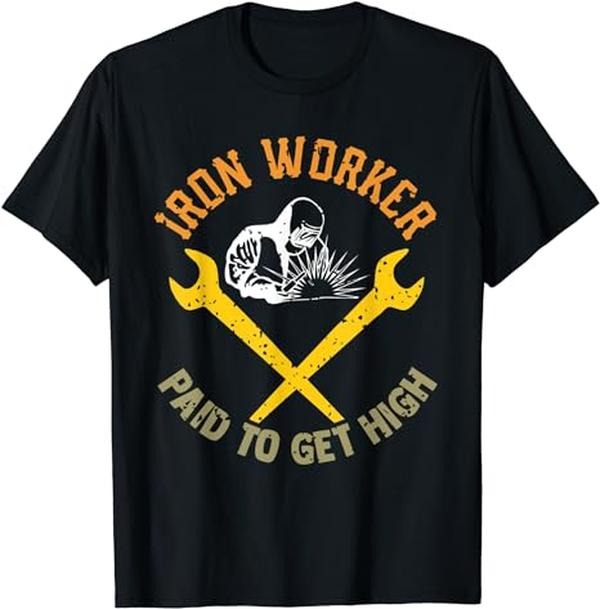 Funny Construction Work Shirts, Ironworker Paid To Get High Funny Iron Construction Work T-Shirt Menswear Casual Cotton...