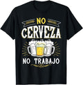 Funny Construction Work Shirts, No Cerveza No Trabajo Funny Mexican Spanish Saying Gift T-Shirt Menswear Casual Cotton...