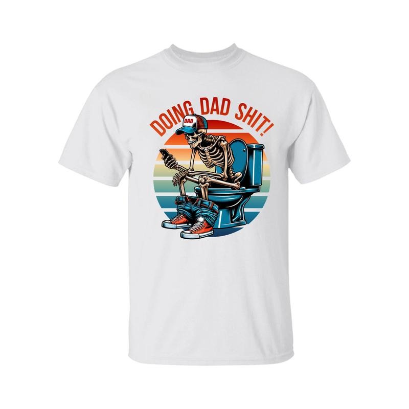 Funny Dad Shirt, Father's Day Gift, Daddy Birthday Tee, Gift For Dad, Daddy Tee, Husband Shirt, Skeleton Tee, Step Dad...