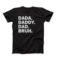 Funny Dada Daddy Dad Bruh T-Shirt, BRUH Slang Shirt, Hilarious Mens Graphic Tee, Gift For Dad, Husband Gift, Father's Day...