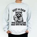 Funny Daddy Sweatshirt for Men, Just A Dad Who Always Came Back With The Milk Crewneck, Raccoon Sweater For Dad, Dada...