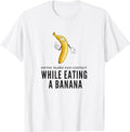 Funny Dark Humor Shirts For Men, Eye Contacts While Eating A Banana Adult Humor Dirty Jokes T-Shirt Menswear Casual...