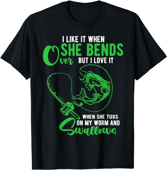 Funny Dark Humor Shirts For Men, Men's I Like It When She Bends Over Funny Fishing Adult Humor T-Shirt Menswear Casual...
