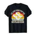Funny Deviled Eggs I'm Just Here For The Deviled Eggs T-Shirt 7.76 oz, 100% Cotton T-shirt. made in usa Hoodie, Sweatshirt