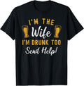 Funny Drinking Shirts I'M Wife I'M Drunk Too Matching Couples Funny Drinking Menswear Top Funny Shirts Night Out Casual Comfort T-Shirts, Hoodie, Sweatshirt
